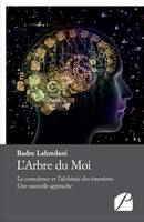 L’arbre du Moi – La conscience et l’alchimie des émotions – Une nouvelle approche