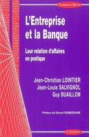 L'entreprise et la banque - leur relation d'affaires en pratique, leur relation d'affaires en pratique