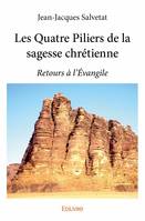 Les quatre piliers de la sagesse chrétienne, Retours à l’Évangile