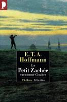 Intégrale des contes et récits / E. T. A. Hoffmann, Le petit Zachée