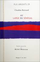 AU LARGE DU SENEGAL - CLAUDINE BERTRAND, ILL. MICHEL MOUSSEAU