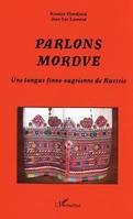 Parlons mordve, Une langue finno-ougrienne de Russie