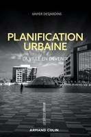 Planification urbaine - La ville en devenir, La ville en devenir