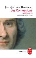 Les confessions / Jean-Jacques Rousseau, Tome II, [Livres VII-XII], Confessions (Confession, Tome 2) nouvelle édition 2012