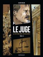 1, Juge (Le), la République assassinée - Tome 1 - Tome 1/3