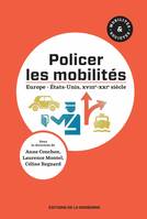 Policer les mobilités, Europe - États-Unis, XVIIIe-XXIe siècle