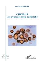 COVID-19: Les avancées de la recherche, Les avancées de la recherche