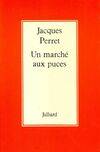 Un marche aux puces [Paperback] Jacques Perret