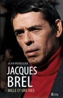 Jacques Brel, Mille et une vies