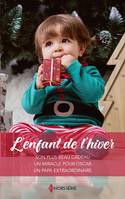 L'enfant de l'hiver, Son plus beau cadeau-Un miracle pour Oscar-Un papa extraordinaire