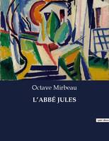 L'ABBÉ JULES, .