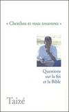 Cherchez et vous trouverez, Questions sur la foi et la Bible