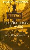 Les bretons à Paris. De 1900 à nos jours, de 1900 à nos jours
