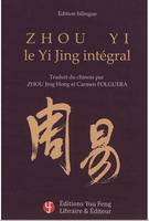 Zhou Yi - le Yi jing intégral  (EDITION BILINGUE DE POCHE), le Yi jing intégral