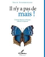 Il n'y a pas de mais !, Comment dépasser ses blocages, s'affirmer et s'épanouir