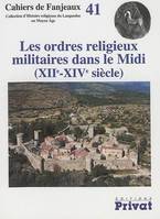 Les ordres religieux militaires dans le Midi, XIIe-XIVe siècle