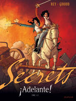 Tome 1, Secrets, Adelante - Tome 1 - Secrets, Adelante Tome 1/2