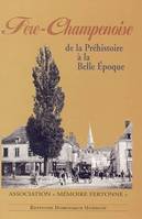 Fère-Champenoise de la Préhistoire à la Belle Epoque, de la Préhistoire à la Belle époque