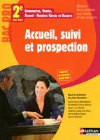 Accueil, suivi et prospection