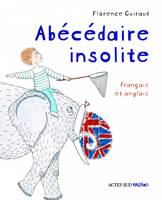 Abécédaire insolite bilingue, français et anglais