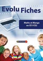 Evolu Fiches : Maths et manga CE1-CE2 (fichier papier + cédérom), Maths et manga au CE1-CE2