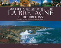 100 lieux de mémoire de la Bretagne et des Bretons