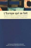 L'Europe qui se fait, Regards croisés sur un parcours inachevé