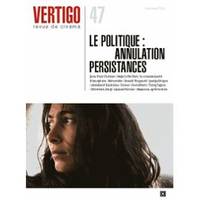 Revue Vertigo N°47, Le Politique:Annulation Persistances