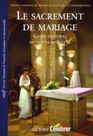 Le Sacrement de mariage, guide pastoral du nouveau rituel