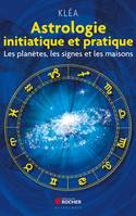 Astrologie initiatique et pratique