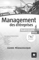 Parcours - MANAGEMENT DES ENTREPRISES  BTS 1re et 2e années - Éd. 2017 - Guide pédagogique