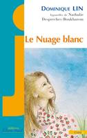 Le nuage blanc, Conte