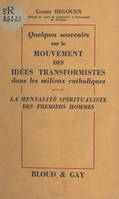 Quelques souvenirs sur le mouvement des idées transformistes dans les milieux catholiques, Suivi de La mentalité spiritualiste des premiers hommes