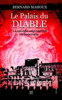 Le Palais du Diable, Au temps de l'Inquisition en Occitanie