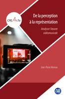 De la perception à la représentation, Analyser l'oeuvre vidéomusicale