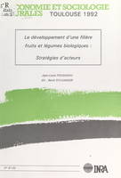 Le développement d'une filière fruits et légumes biologiques : stratégies d'acteurs