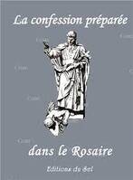 La confession préparée dans le Rosaire