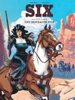 Six - Tome 2 - Une montagne d’or