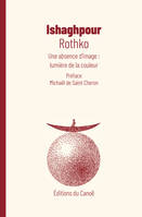 Rothko, Une absence d'image : lumière de la couleur