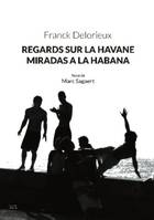 Regards sur La Havane/Miradas a La Habana