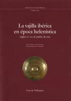 La vajilla iberica en epoca helenistica, seminario celebrado en la Casa de Velázquez (22-23 de enero de 2001)