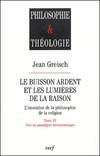 Tome 3, Vers un pragmatisme herméneutique, Le Buisson ardent et les Lumières de la raison, 3, l'invention de la philosophie de la religion