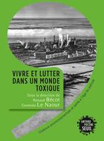 Anthropocène Vivre et lutter dans un monde toxique, Violence environnementale et santé à l'âge du pétrole