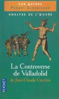 La controverse de Valladolid de Jean-Claude Carrière, [analyse de l'oeuvre]