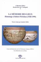 La mémoire des lieux, Hommage à Robert Périchon, 1928-1999