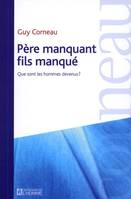 Père manquant, fils manqué / que sont les hommes devenus ?