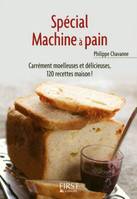 Le Petit livre de - Spécial Machine à pain