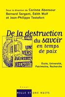 De la destruction du savoir en temps de paix, École, Université, Patrimoine, Recherche