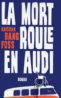 La mort roule en Audi