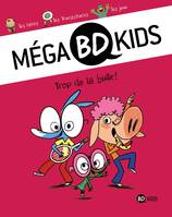 1, Méga BD Kids, Tome 01, Trop de la bulle !